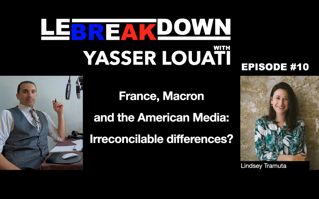 Le Breakdown: France, Macron and the American Media